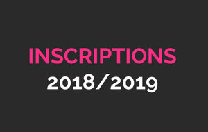 INSCRIPTIONS 2018/2019,C'EST PARTI !